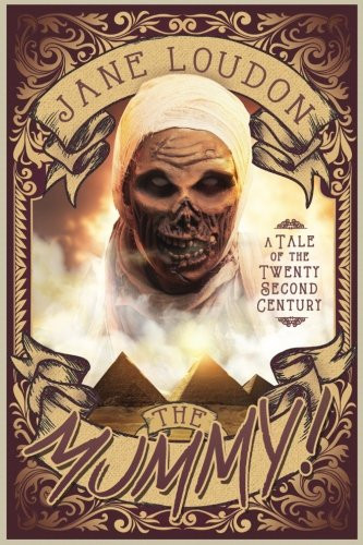The Mummy! A Tale of the Twenty-Second Century