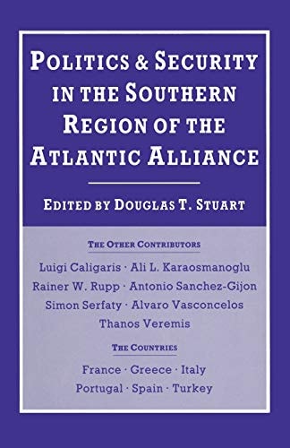Politics and Security in the Southern Region of the Atlantic Alliance