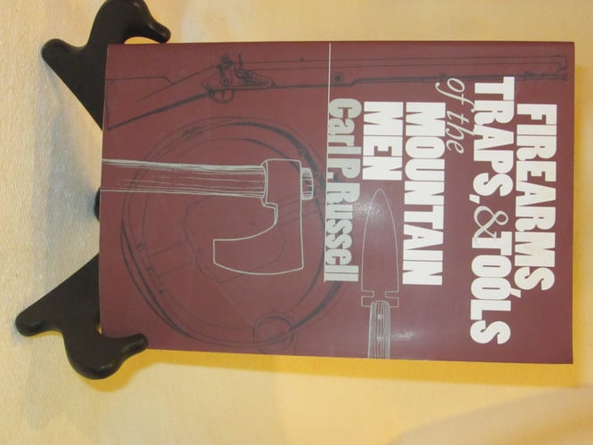 Firearms, Traps & Tools of the Mountain Men