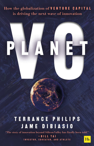Planet VC How the Globalization of Venture Capital is Driving the Next Wave of Innovation