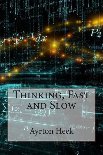 Thinking, Fast and Slow