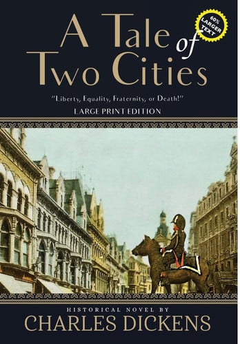 A Tale of Two Cities (Annotated, Large Print) (Sastrugi Press Classics)