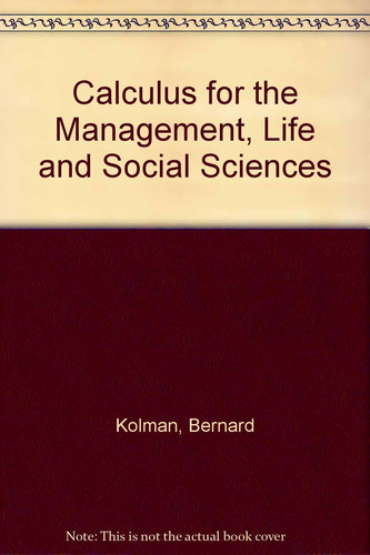 Calculus for the Management, Life, and Social Sciences