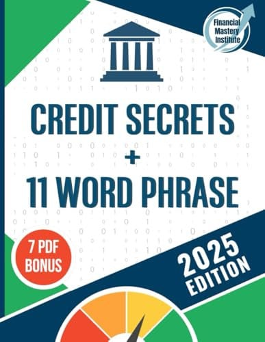 Credit Secrets Book + 11 Word Phrase: Raise Your Credit Score, Reduce Debt, Gain Financial Freedom