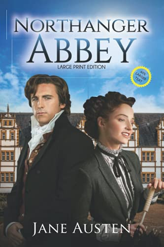 Northanger Abbey (Annotated, Large Print) Large Print Edition
