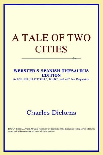 A Tale of Two Cities (Webster's Spanish Thesaurus Edition)