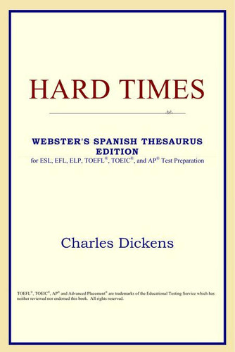 Hard Times (Webster's Spanish Thesaurus Edition)