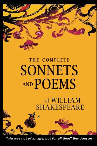 The Complete Sonnets and Poems of William Shakespeare