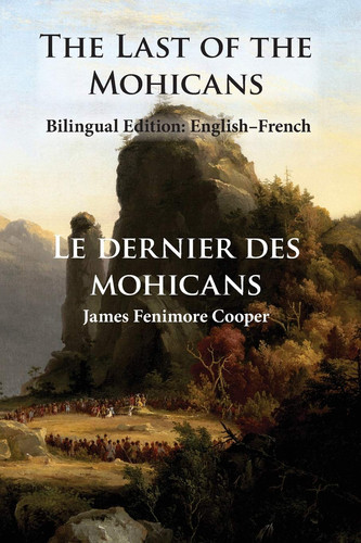 The Last of the Mohicans Bilingual Edition: English-French