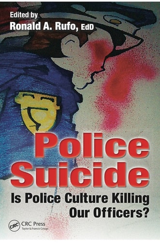 Police suicide : is police culture killing our officers?