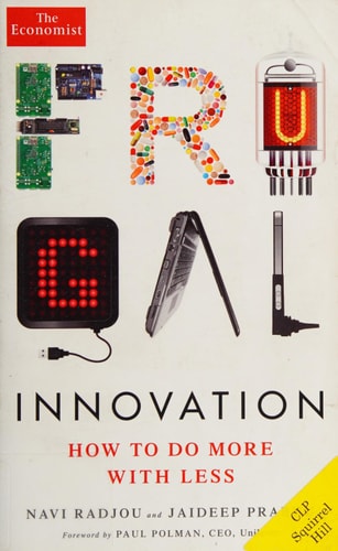 Frugal Innovation: How to do more with less