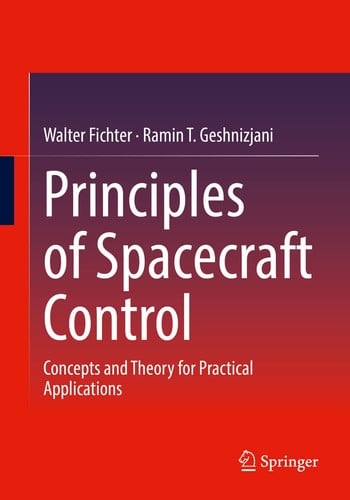 Principles of Spacecraft Control Concepts and Theory for Practical Applications