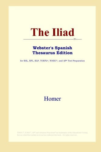 The Iliad (Webster's Spanish Thesaurus Edition)