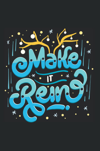 Make It Rein - Funny Christmas Sayings And Christmas Puns: 6x9 - Graph Paper 5x5 for christmas eve and christmas time