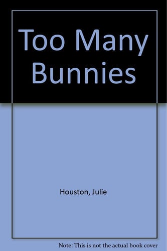 Cover of Too Many Bunnies