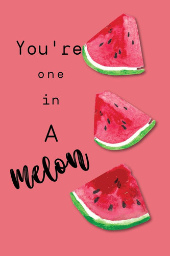 Watermelon Notebook You're One in a Melon Cute Watermelon Design Notebook For Kids, Girls and Teen Perfect For Taking Notes, Diary and Creative Writing