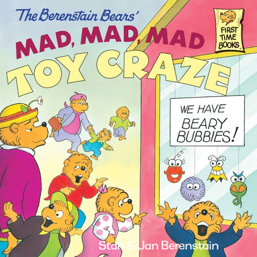 Cover of Berenstain Bears' Mad, Mad, Mad Toy Craze