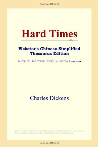 Hard Times (Webster's Chinese-Simplified Thesaurus Edition)
