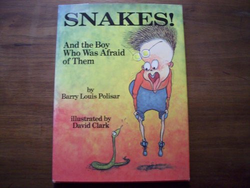 Cover of Snakes! and the boy who was afraid of them