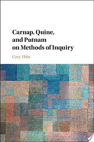 Carnap, Quine, and Putnam on Methods of Inquiry