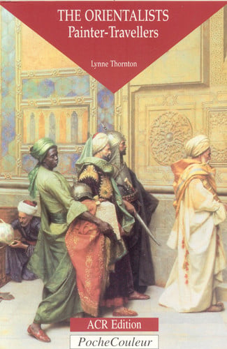 The Orientalists Painter Travellers