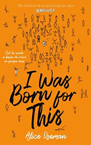 I was born for this par l'autrice de la série "Heartstopper