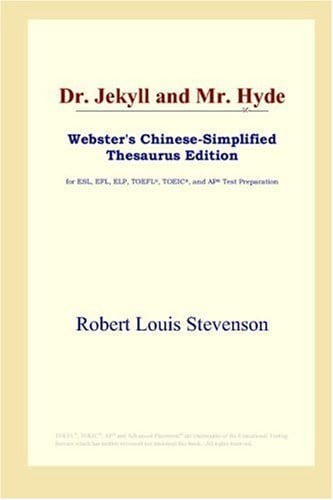 Dr. Jekyll and Mr. Hyde (Webster's Chinese-Simplified Thesaurus Edition)