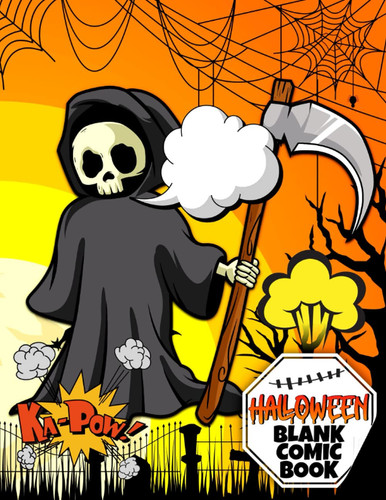Halloween Blank Comic Book: Create and Draw Your Own Halloween Cartoons Story - Blank Comic Spooky Book with Variety of Templates for Kids, Teenage ... Cover - Large Size (8.5” x 11”), 100 Pages.