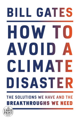 How to Avoid a Climate Disaster The Solutions We Have and the Breakthroughs We Need