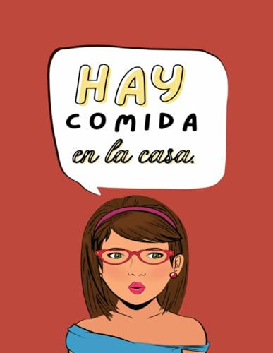 Hay Comida En La Casa Notebook: Cuaderno