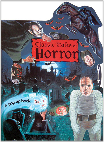 Classic Tales of Horror A Pop-Up Book