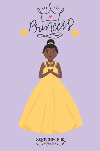 Princess Sketchbook A Sketchbook for Girls to Draw, Doodle and Scribble | Little Princess Gift Idea | Small Size Sketchbook
