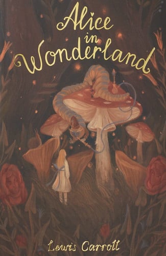 Alice's Adventures in Wonderland Including Through the Looking Glass