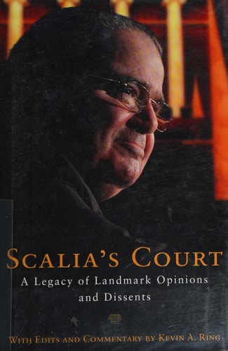 Scalia’s Court: A Legacy of Landmark Opinions and Dissents