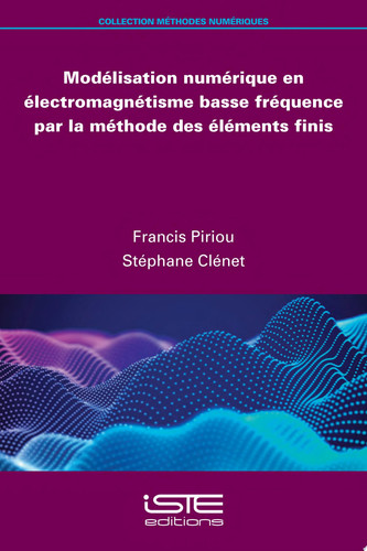 Modélisation numérique en électromagnétisme basse fréquence par la méthode des éléments finis