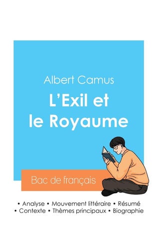 Réussir son Bac de français 2024 Analyse de L'Exil et le Royaume de Albert Camus
