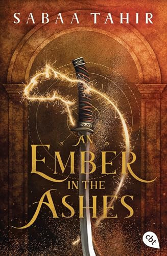 An Ember in the Ashes Der atemberaubende Auftakt der legendären Fantasy-Weltbestsellerreihe. Mit fantastischem Farbschnitt in limitierter Auflage
