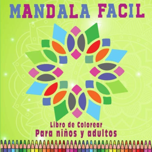 Mandala Fácil Libro de Colorear Para niños y Adultos 50 Hermosos Mandalas para Colorear. Libro de Colorear Relajante. Idea de Regalo Zen para niños o Adultos. Formato: 21. 59 21. 59 Cm - 102 Páginas