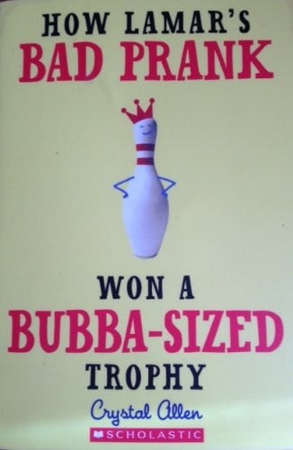 Cover of How Lamar's Bad Prank Won a Bubba Sized Trophy
