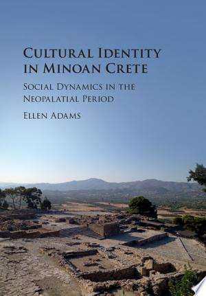 Cultural Identity in Minoan Crete Social Dynamics in the Neo-Palatial Period