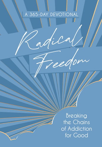 Radical Freedom Breaking the Chains of Addiction for Good