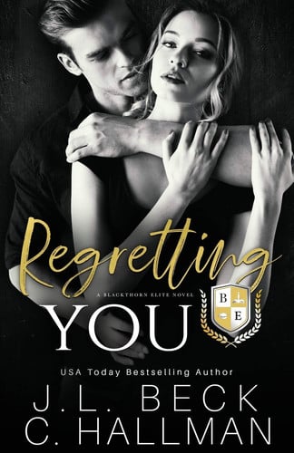 Regretting You A Dark College Bully Romance