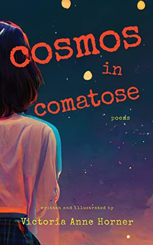 Cosmos in Comatose: Poems