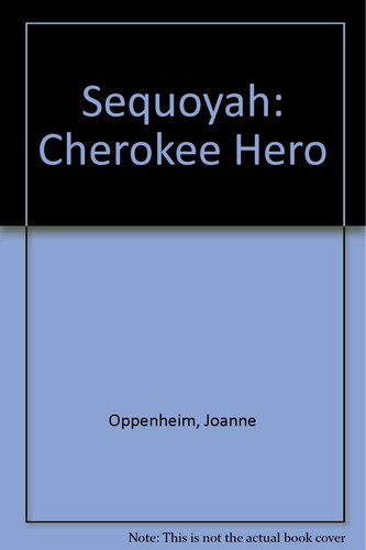 Cover of Sequoyah, Cherokee hero