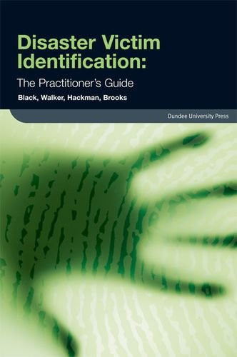 Disaster Victim Identification The Practitioner's Guide