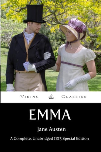 Emma: A Complete, Unbridged 1815 Special Edition with Historical Annotation and Author Biography