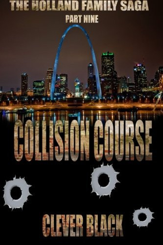 The Holland Family Saga Part Nine Collision Course