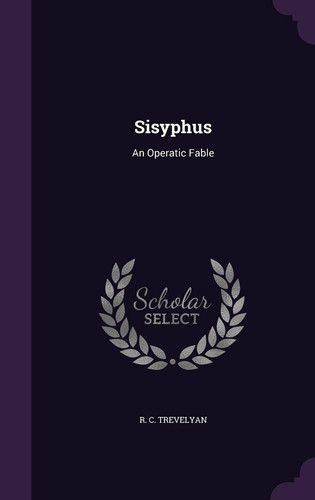 Sisyphus An Operatic Fable