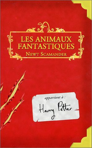 Animaux Fantastiques / Fantastic Beasts and Where to Find Them (Harry Potter) (French Edition)