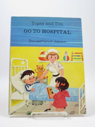 Cover of Topsy and Tim go tohospital